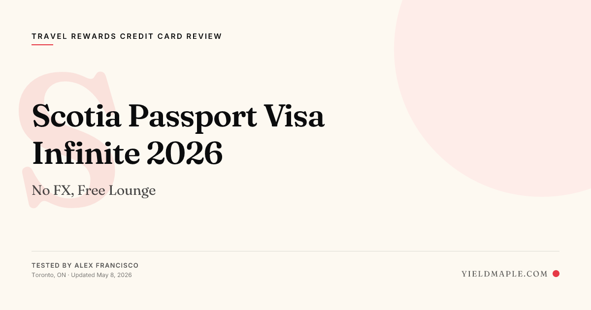 Scotia Passport Visa Infinite 2026: No FX, Free Lounge | YieldMaple